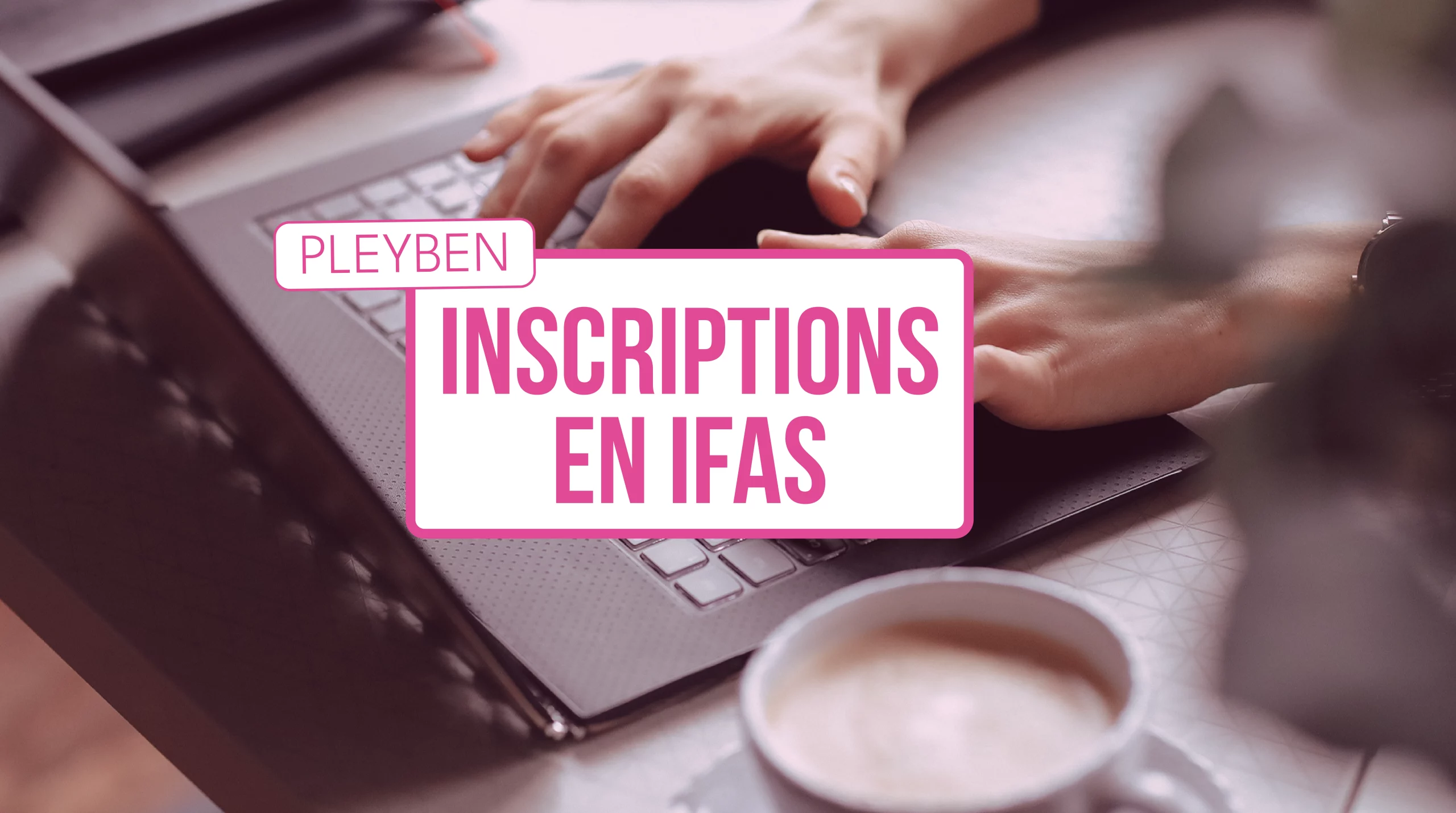 inscriptions en IFAS - Pleyben