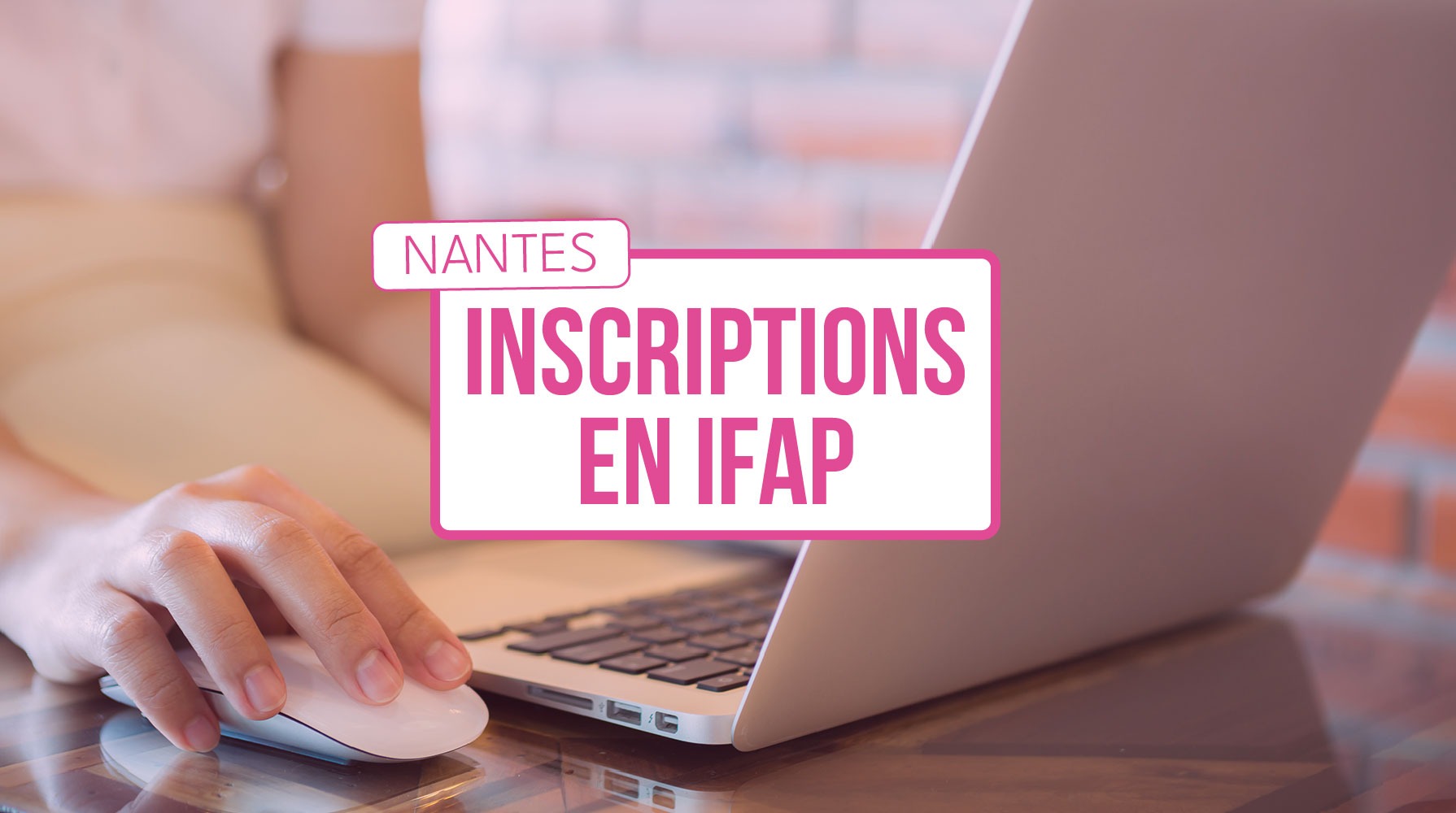 Inscriptions en IFAP Nantes